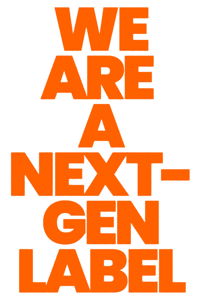 WE ARE A NEXT GEN-LABEL